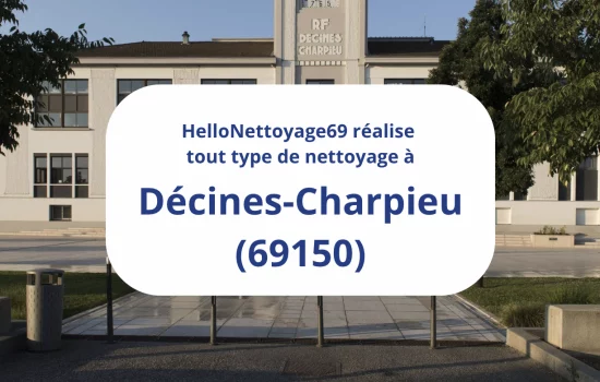 Entreprise de nettoyage à Décines-Charpieu par HelloNettoyage69